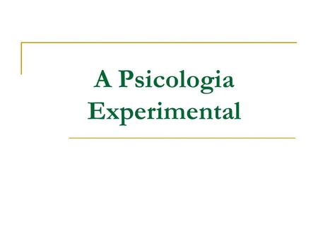 A Psicologia Experimental