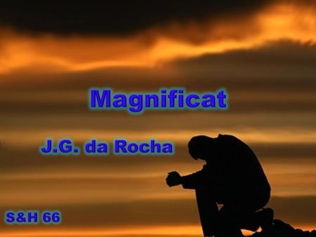 Magnificat J.G. da Rocha S&H 66.