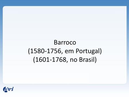 Barroco ( , em Portugal) ( , no Brasil)