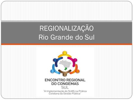 REGIONALIZAÇÃO Rio Grande do Sul