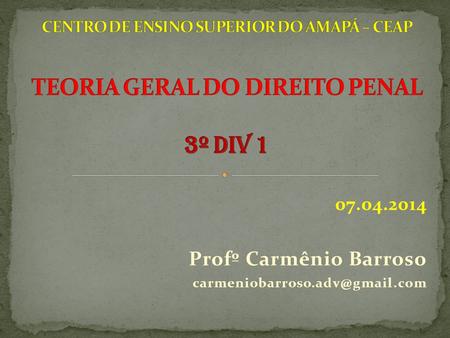 07.04.2014 Profº Carmênio Barroso
