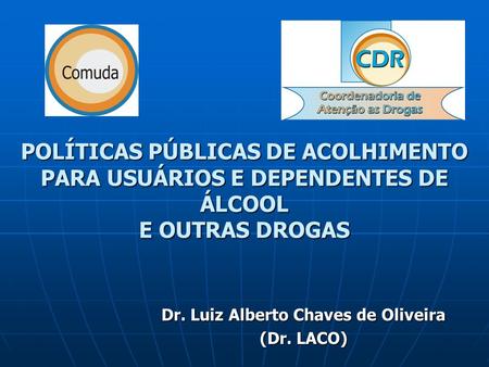 Dr. Luiz Alberto Chaves de Oliveira (Dr. LACO)