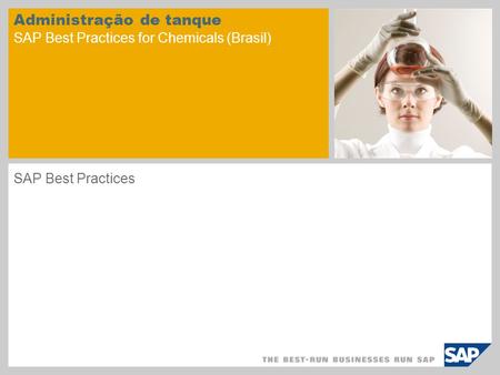 Administração de tanque SAP Best Practices for Chemicals (Brasil) SAP Best Practices.