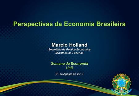 Perspectivas da Economia Brasileira
