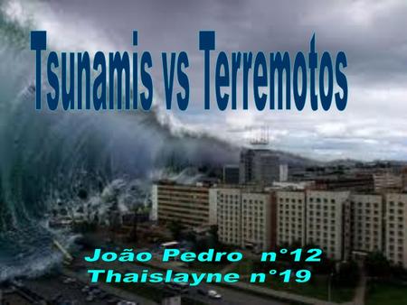 Tsunamis vs Terremotos
