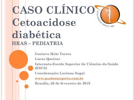 CASO CLÍNICO: Cetoacidose diabética HRAS – PEDIATRIA