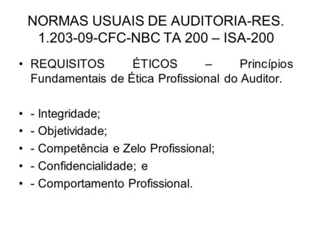 NORMAS USUAIS DE AUDITORIA-RES CFC-NBC TA 200 – ISA-200