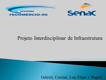 Projeto Interdisciplinar de Infraestrutura