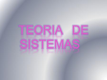TEORIA DE SISTEMAS   .