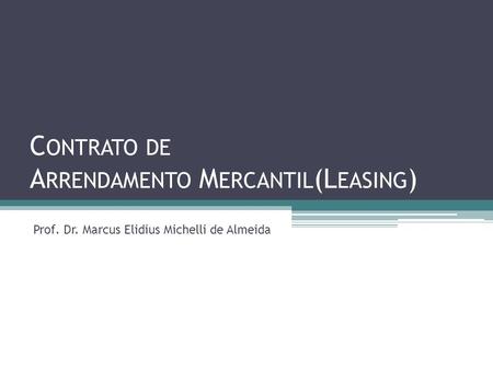 Contrato de Arrendamento Mercantil(Leasing)