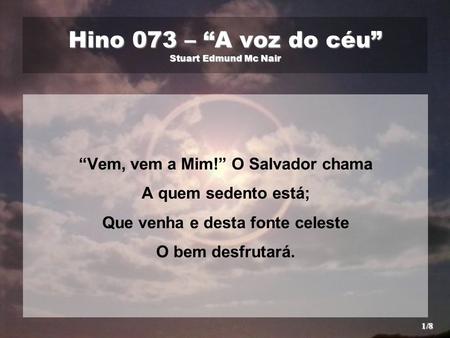Hino 073 – “A voz do céu” Stuart Edmund Mc Nair