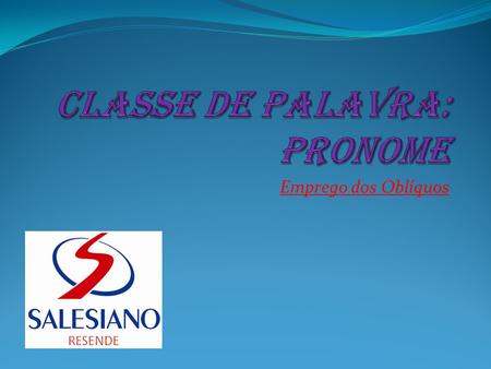 CLASSE DE PALAVRA: PRONOME