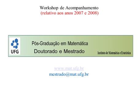 Workshop de Acompanhamento (relativo aos anos 2007 e 2008)