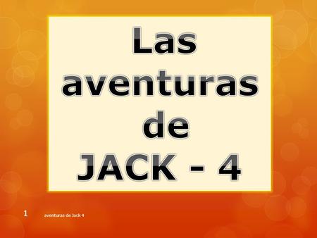 Aventuras de Jack 4 1. Yo soy peruano e ingles I am Peruvian English aventuras de Jack 42.