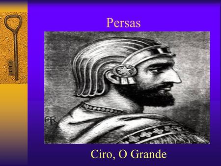 Persas Ciro, O Grande.