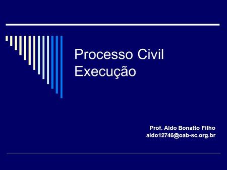 Processo Civil Execução