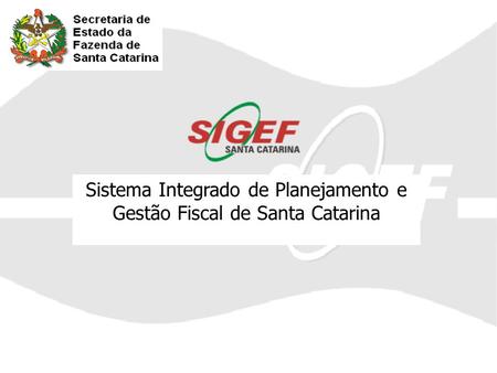 Sistema Integrado de Planejamento e Gestão Fiscal de Santa Catarina