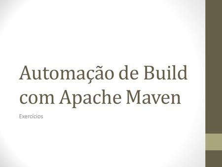 Automação de Build com Apache Maven