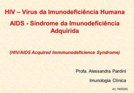 HIV – Vírus da Imunodeficiência Humana