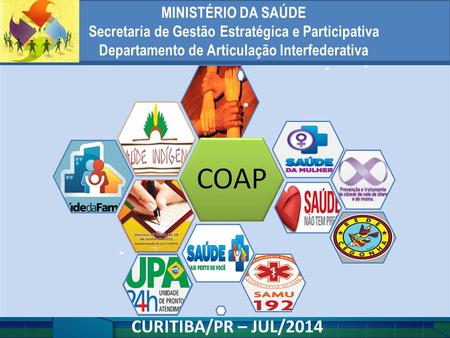 CURITIBA/PR – JUL/2014 MINISTÉRIO DA SAÚDE