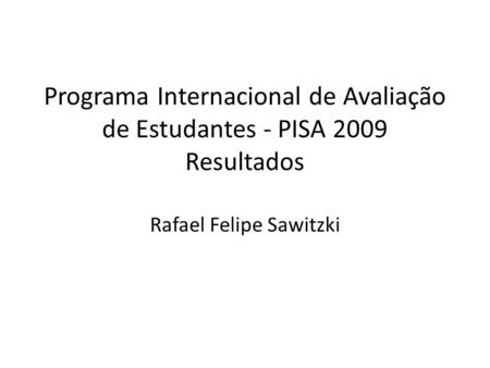 Rafael Felipe Sawitzki