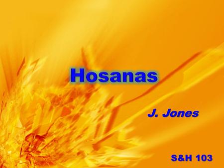 Hosanas J. Jones S&H 103.