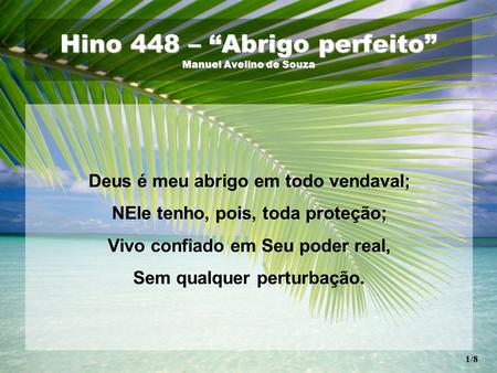 Hino 448 – “Abrigo perfeito” Manuel Avelino de Souza
