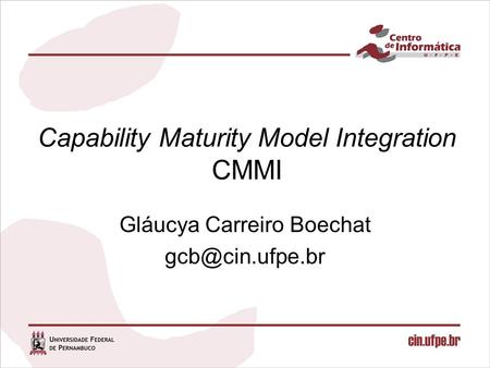 Capability Maturity Model Integration CMMI