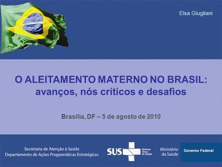 O ALEITAMENTO MATERNO NO BRASIL: avanços, nós críticos e desafios