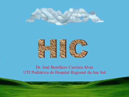HIC Dr. José Bonifácio Carreira Alvin