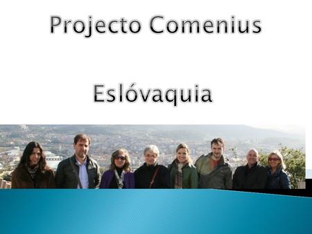 Projecto Comenius Eslóvaquia.
