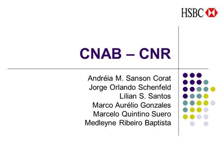 CNAB – CNR Andréia M. Sanson Corat Jorge Orlando Schenfeld