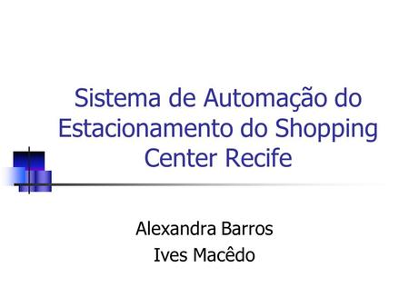 Sistema de Automação do Estacionamento do Shopping Center Recife