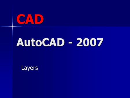 CAD AutoCAD - 2007 Layers.
