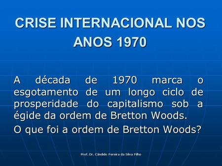 CRISE INTERNACIONAL NOS ANOS 1970