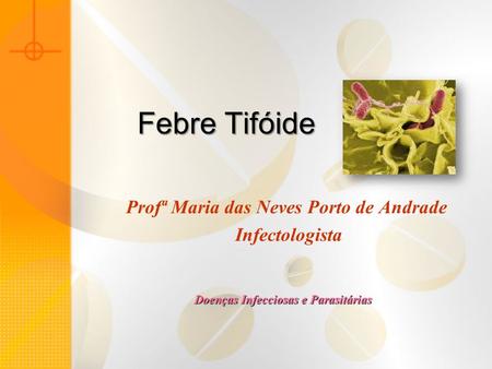 Profª Maria das Neves Porto de Andrade Infectologista