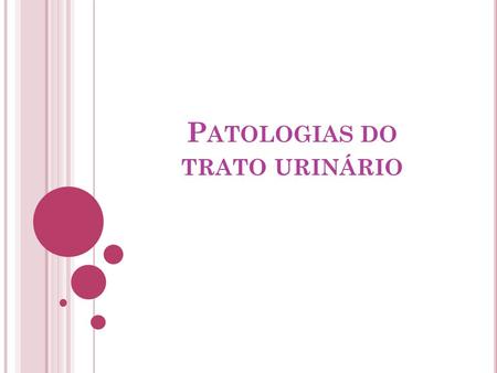 Patologias do trato urinário