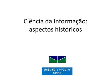 Ciência da Informação: aspectos históricos