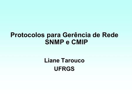 Protocolos para Gerência de Rede SNMP e CMIP