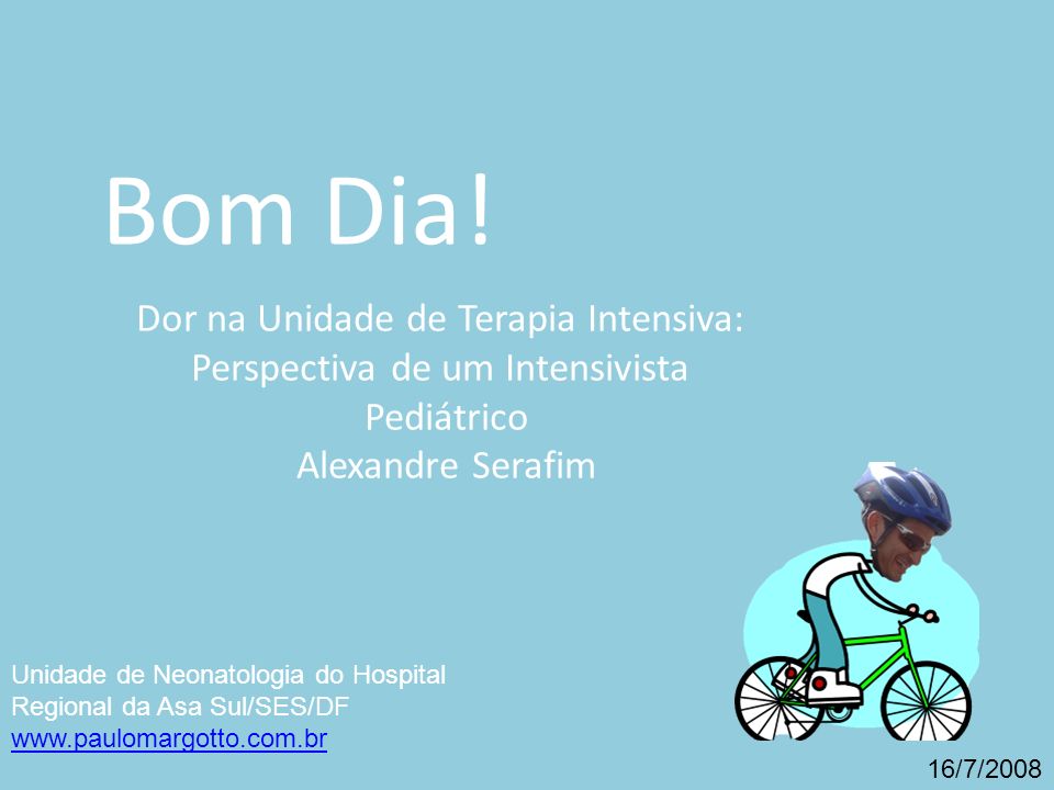 Bom Dia! Dor na Unidade de Terapia Intensiva: - ppt carregar Bom Dia! Dor na Unidade de Terapia Intensiva: - ppt carregar