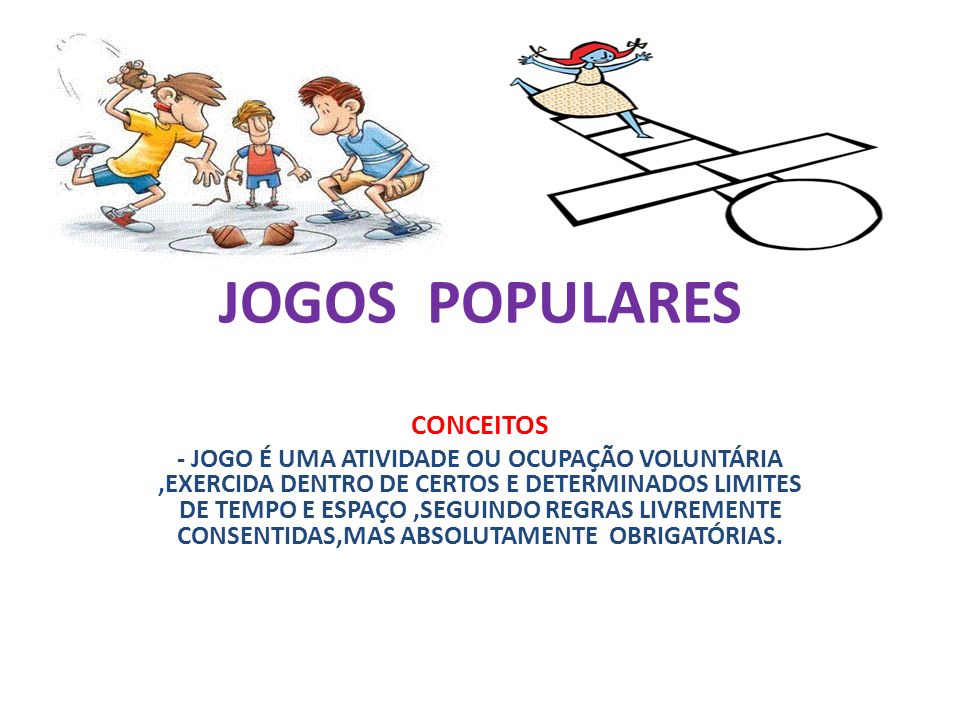 jogos populares ( infantis), Slides Matérias técnicas