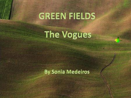 Once there were green fields, Uma vez que existiam campos verdes,