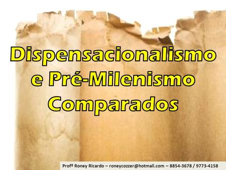 Dispensacionalismo e Pré-Milenismo Comparados