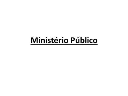 Ministério Público.