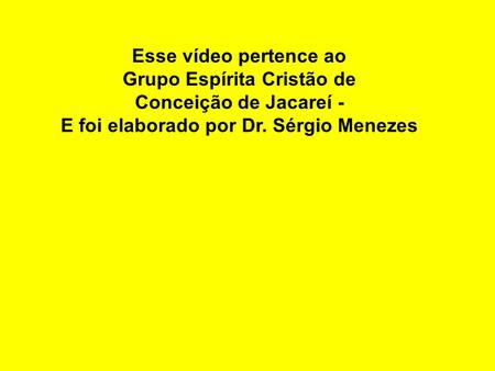 Grupo Espírita Cristão de E foi elaborado por Dr. Sérgio Menezes