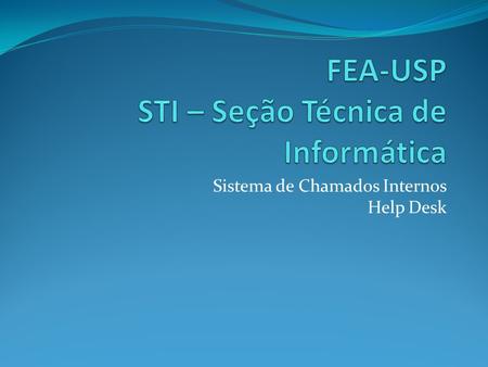 FEA-USP STI – Seção Técnica de Informática