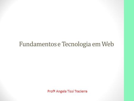 Fundamentos e Tecnologia em Web