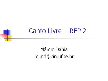 Canto Livre – RFP 2 Márcio Dahia