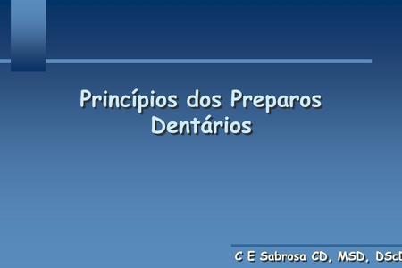 Princípios dos Preparos Dentários