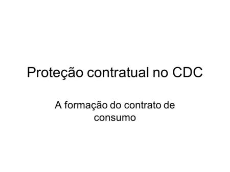 Proteção contratual no CDC